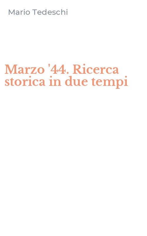 Marzo '44. Ricerca storica in due tempi