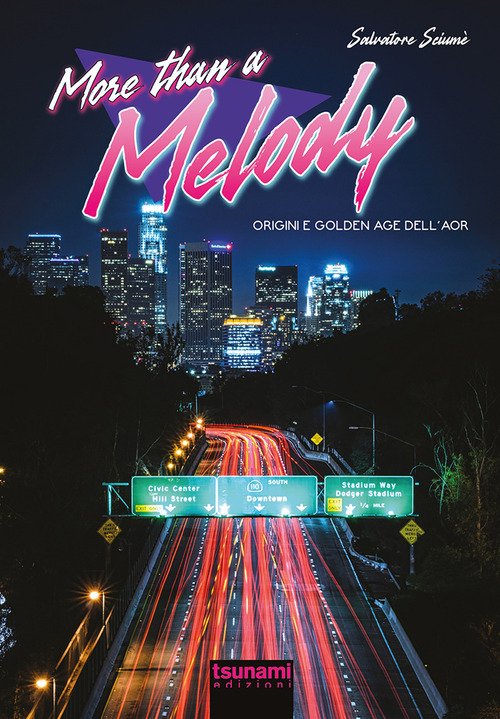 More than a melody. Origini e golden age dell'AOR