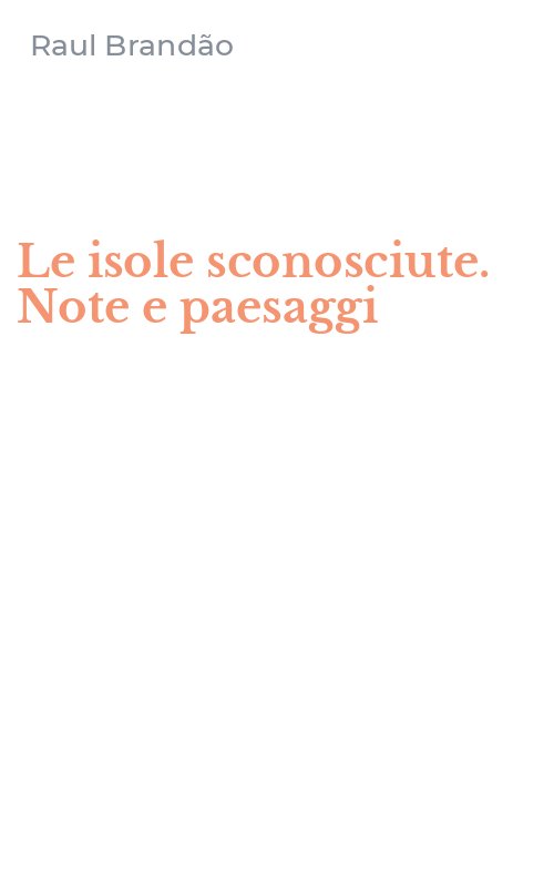 Le isole sconosciute. Note e paesaggi