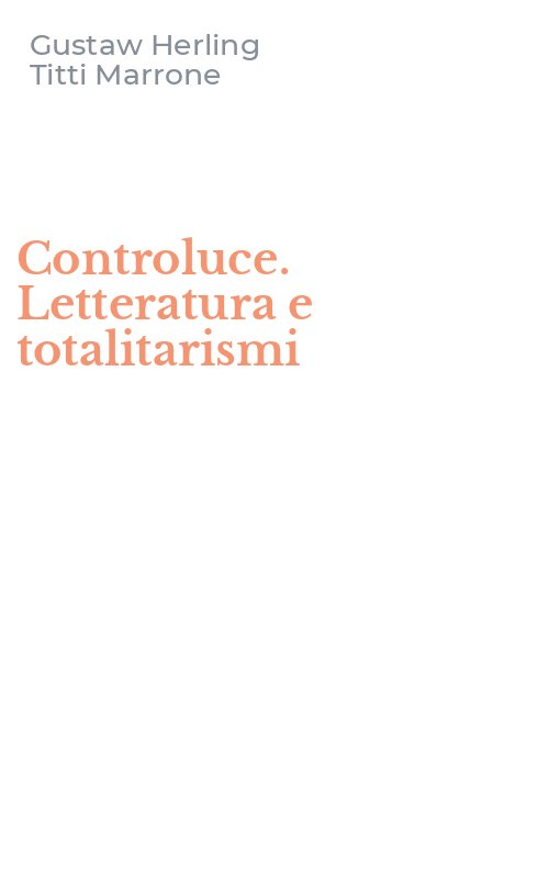 Controluce. Letteratura e totalitarismi