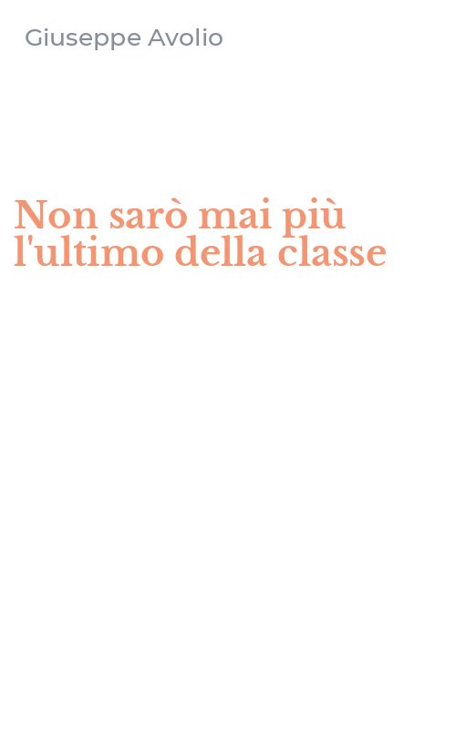 Non sarò mai più l'ultimo della classe