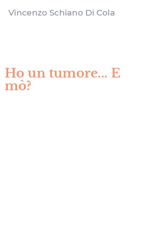 Ho un tumore... E mò?