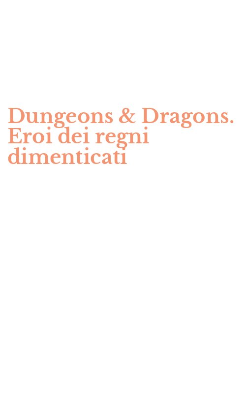 Dungeons & Dragons. Eroi dei regni dimenticati