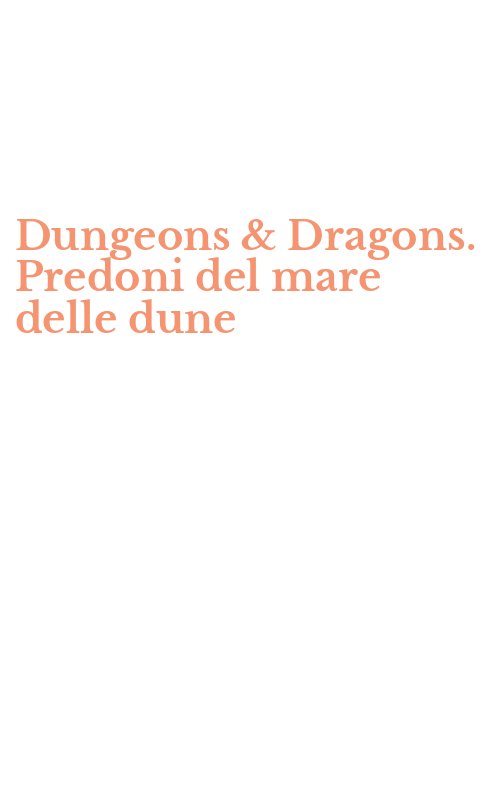 Dungeons & Dragons. Predoni del mare delle dune
