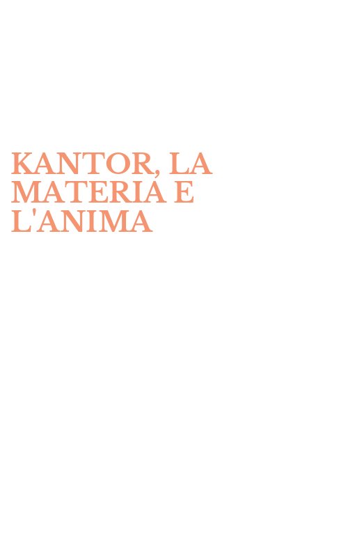 KANTOR, LA MATERIA E L'ANIMA