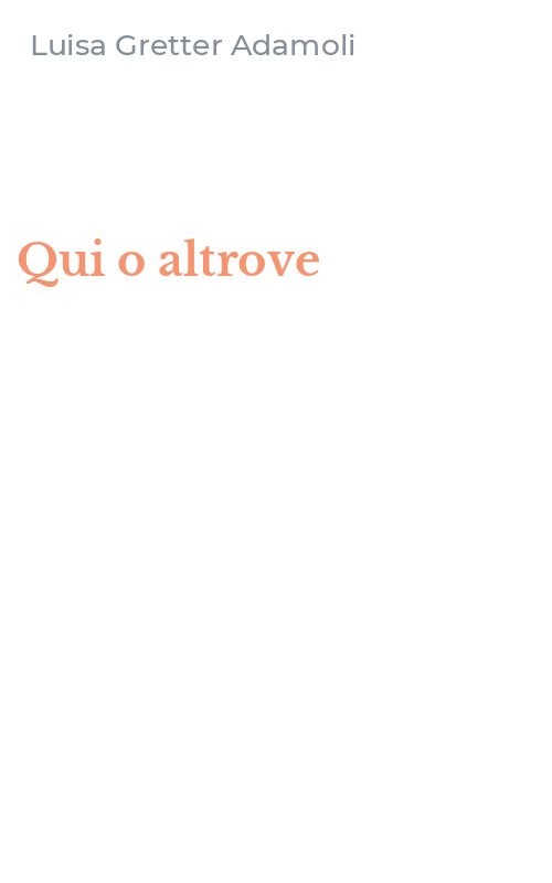 Qui o altrove