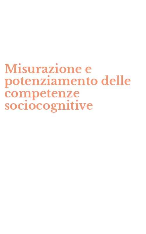 Misurazione e potenziamento delle competenze sociocognitive