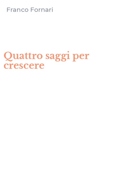 Quattro saggi per crescere