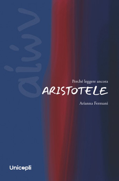 Perché leggere ancora Aristotele