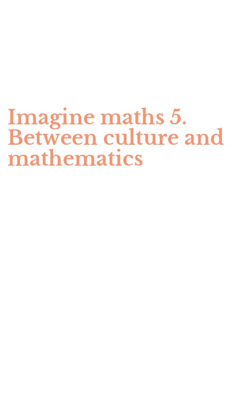 Imagine maths 5. Between culture and mathematics