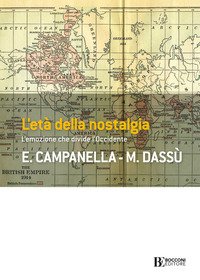 L'età della nostalgia. L'emozione che divide l'Occidente
