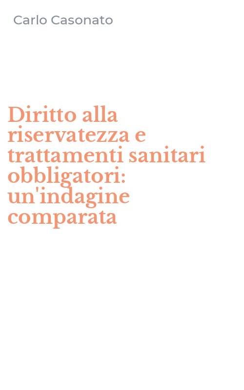 Diritto alla riservatezza e trattamenti sanitari obbligatori: un'indagine comparata