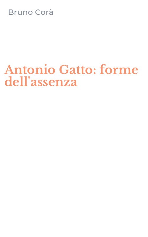 Antonio Gatto: forme dell'assenza