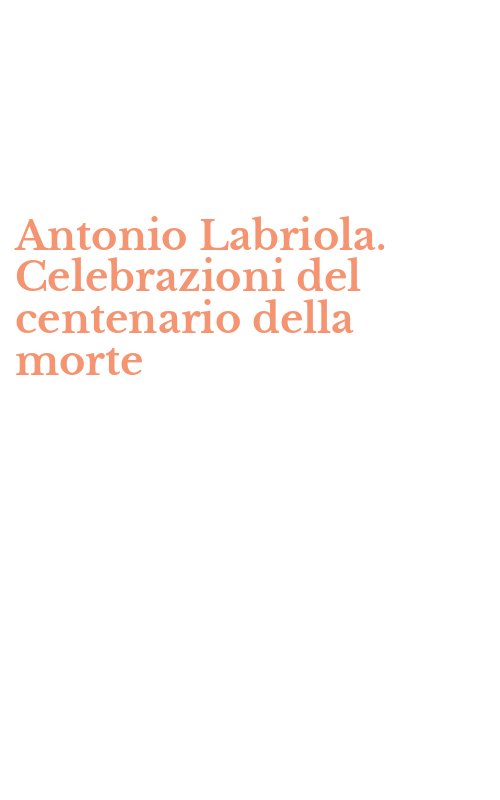 Antonio Labriola. Celebrazioni del centenario della morte