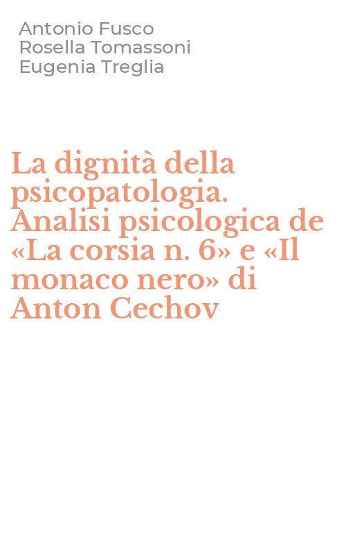 La dignità della psicopatologia. Analisi psicologica de «La corsia n. 6» e «Il monaco nero» di Anton Cechov