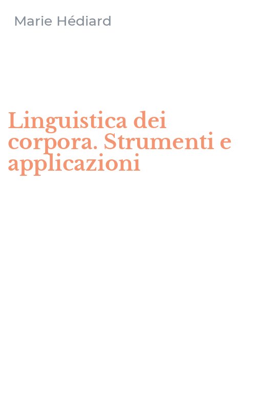 Linguistica dei corpora. Strumenti e applicazioni