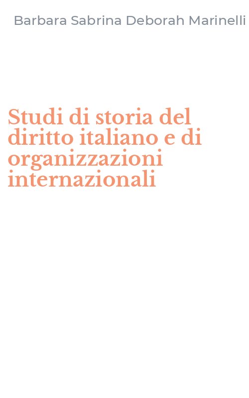 Studi di storia del diritto italiano e di organizzazioni internazionali