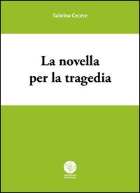 La novella per la tragedia