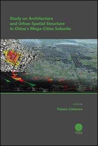 Study on architecture and urban spatial structure in China's mega-cities suburbs