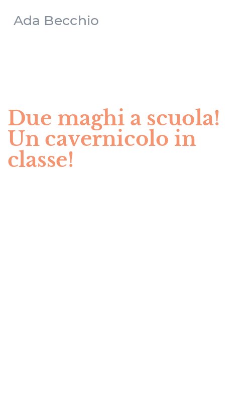 Due maghi a scuola! Un cavernicolo in classe!