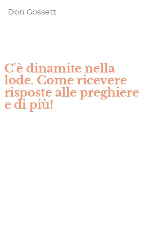 C'è dinamite nella lode. Come ricevere risposte alle preghiere e di più!