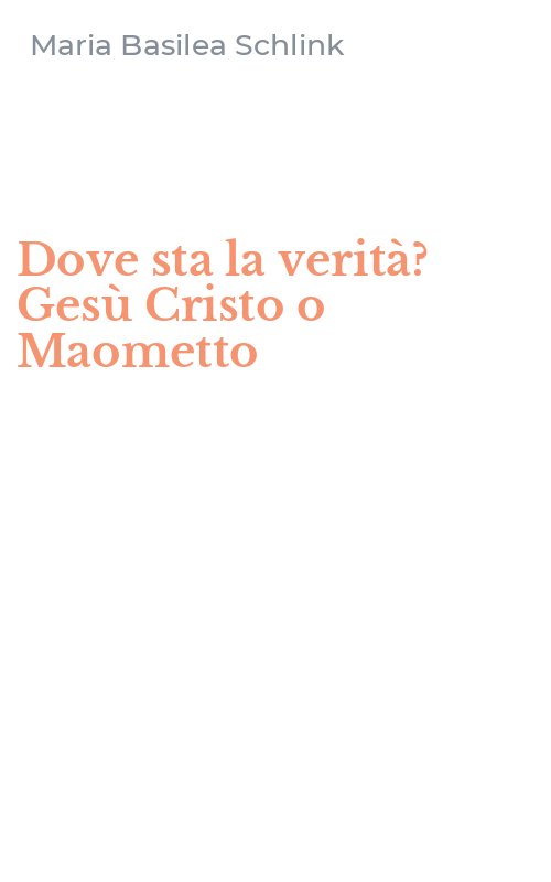 Dove sta la verità? Gesù Cristo o Maometto