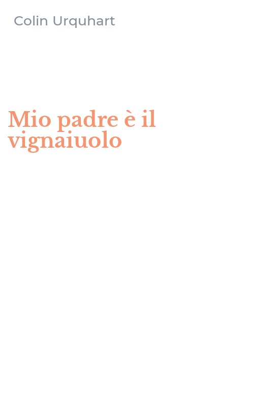 Mio padre è il vignaiuolo
