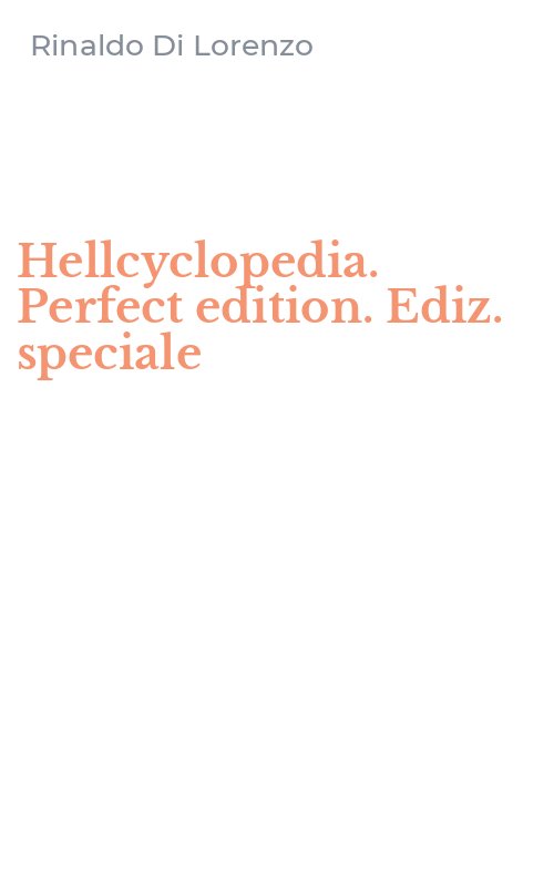 Hellcyclopedia. Perfect edition. Ediz. speciale