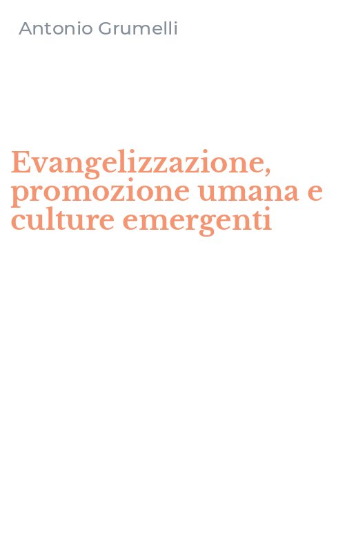 Evangelizzazione, promozione umana e culture emergenti