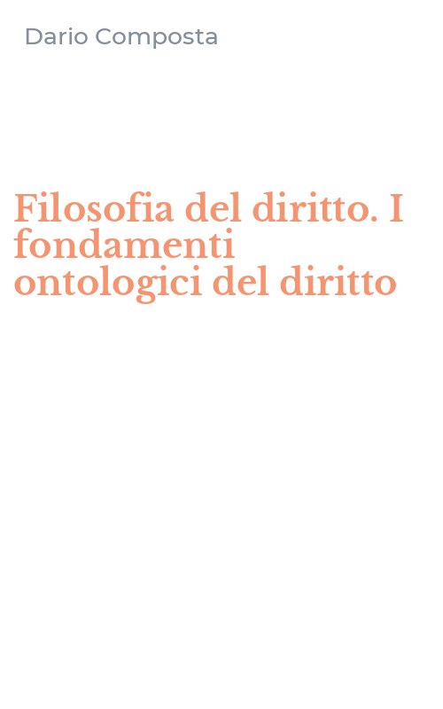 Filosofia del diritto. I fondamenti ontologici del diritto