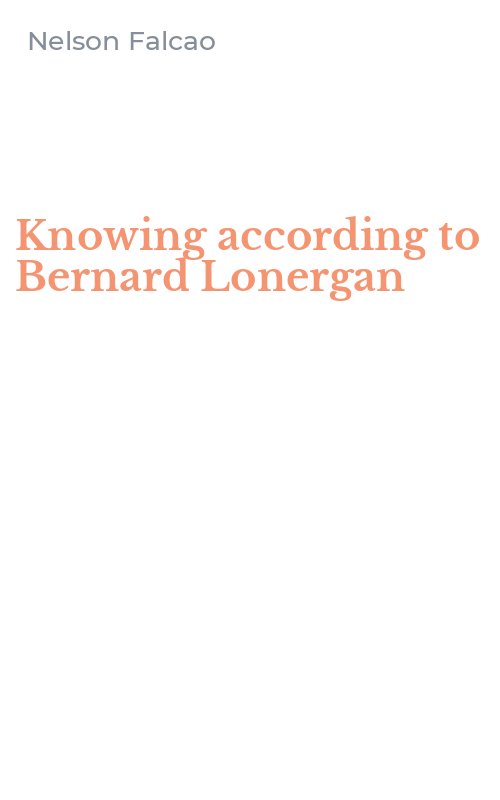 Knowing according to Bernard Lonergan