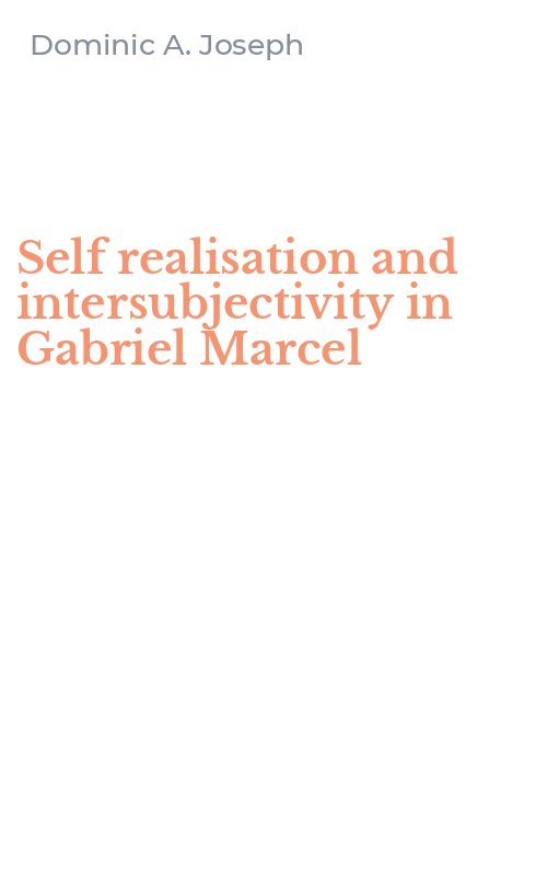 Self realisation and intersubjectivity in Gabriel Marcel
