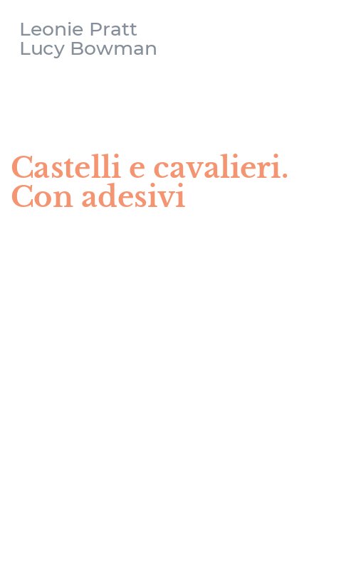 Castelli e cavalieri. Con adesivi