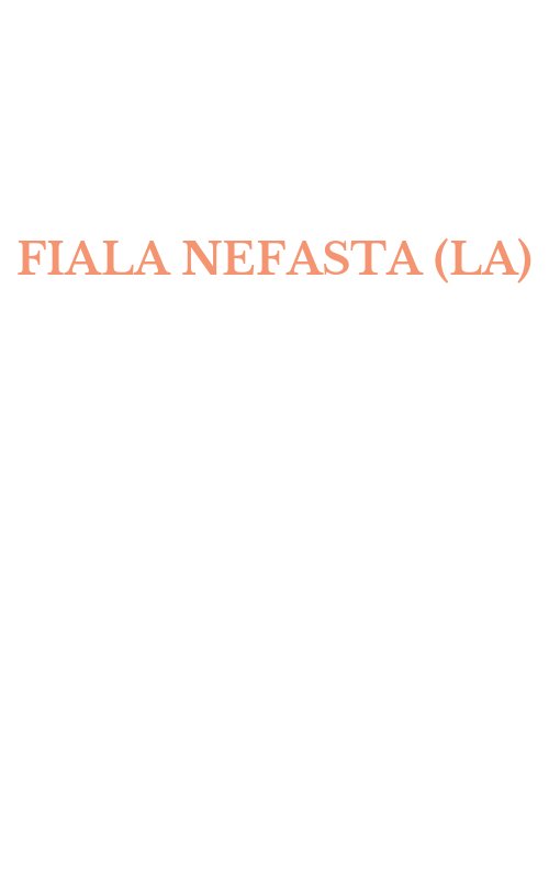 FIALA NEFASTA (LA)