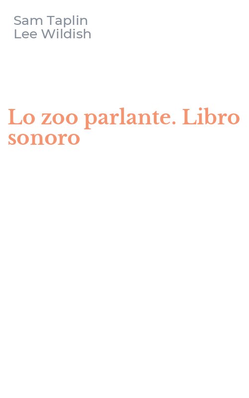 Lo zoo parlante. Libro sonoro