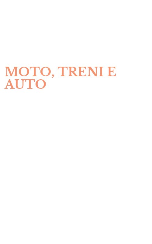 MOTO, TRENI E AUTO