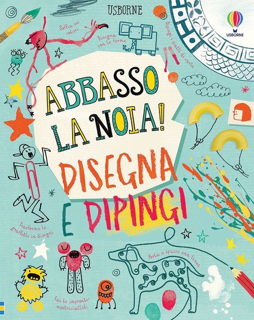 Disegna e dipingi. Abbasso la noia!