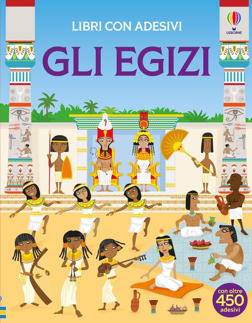 Gli Egizi. Con adesivi