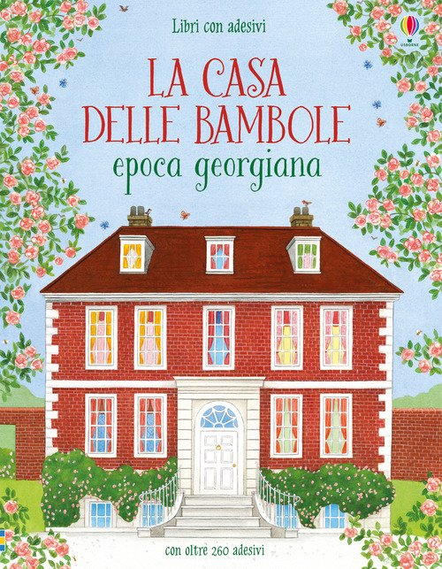 La casa delle bambole. Epoca georgiana. Con adesivi