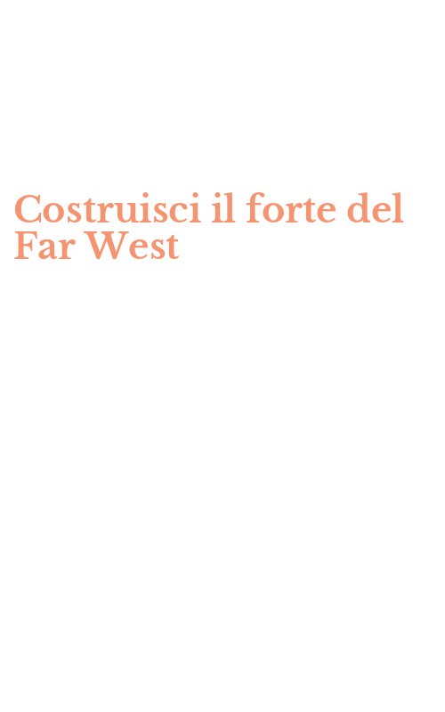 Costruisci il forte del Far West