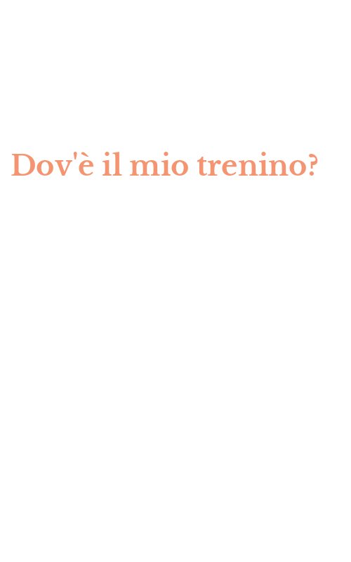 Dov'è il mio trenino?
