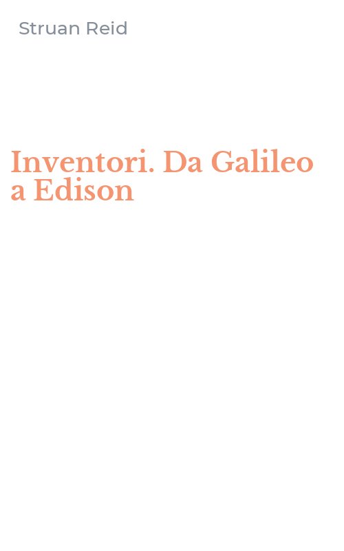 Inventori. Da Galileo a Edison