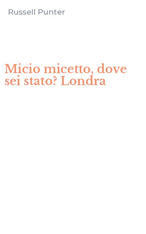 Micio micetto, dove sei stato? Londra