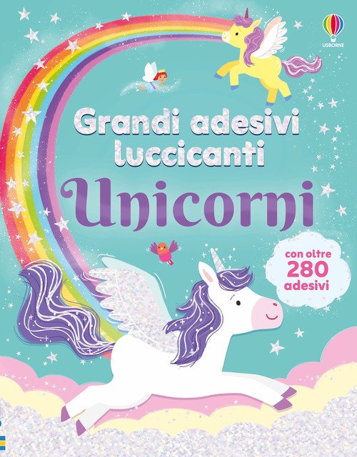 Unicorni. Grandi adesivi luccicanti
