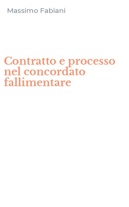 Contratto e processo nel concordato fallimentare