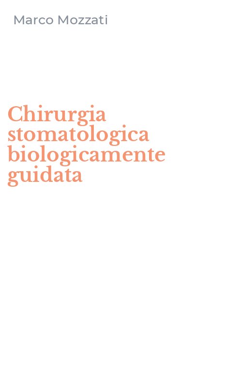 Chirurgia stomatologica biologicamente guidata