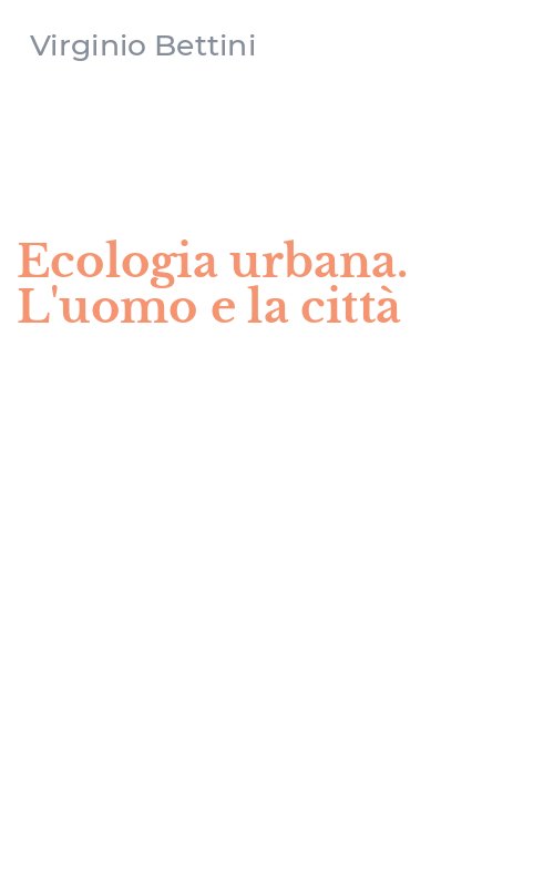 Ecologia urbana. L'uomo e la città
