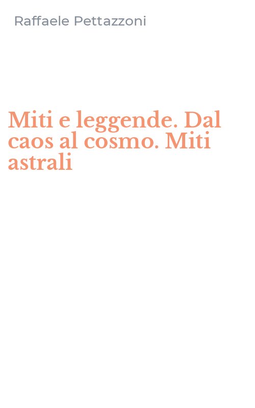 Miti e leggende. Dal caos al cosmo. Miti astrali