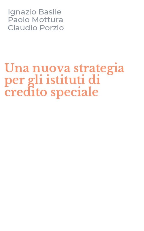 Una nuova strategia per gli istituti di credito speciale
