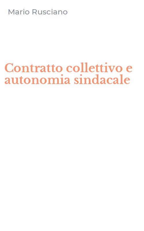 Contratto collettivo e autonomia sindacale